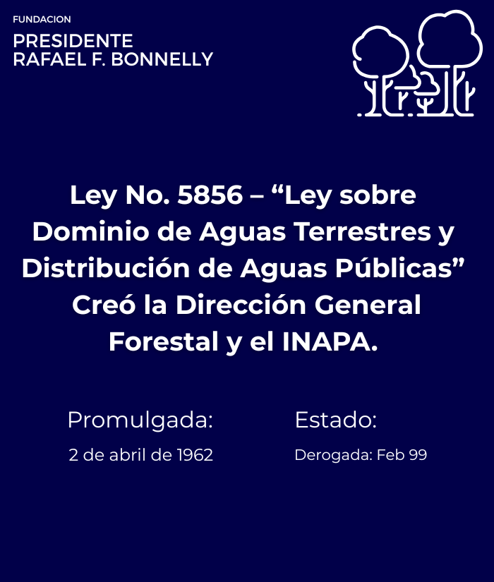 Ley No. 5856 — Dirección General Forestal y INAPA (2 abr 1962)